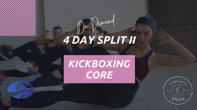 4 Day Split II | Kickboxing & Core